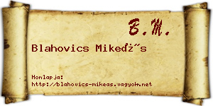 Blahovics Mikeás névjegykártya